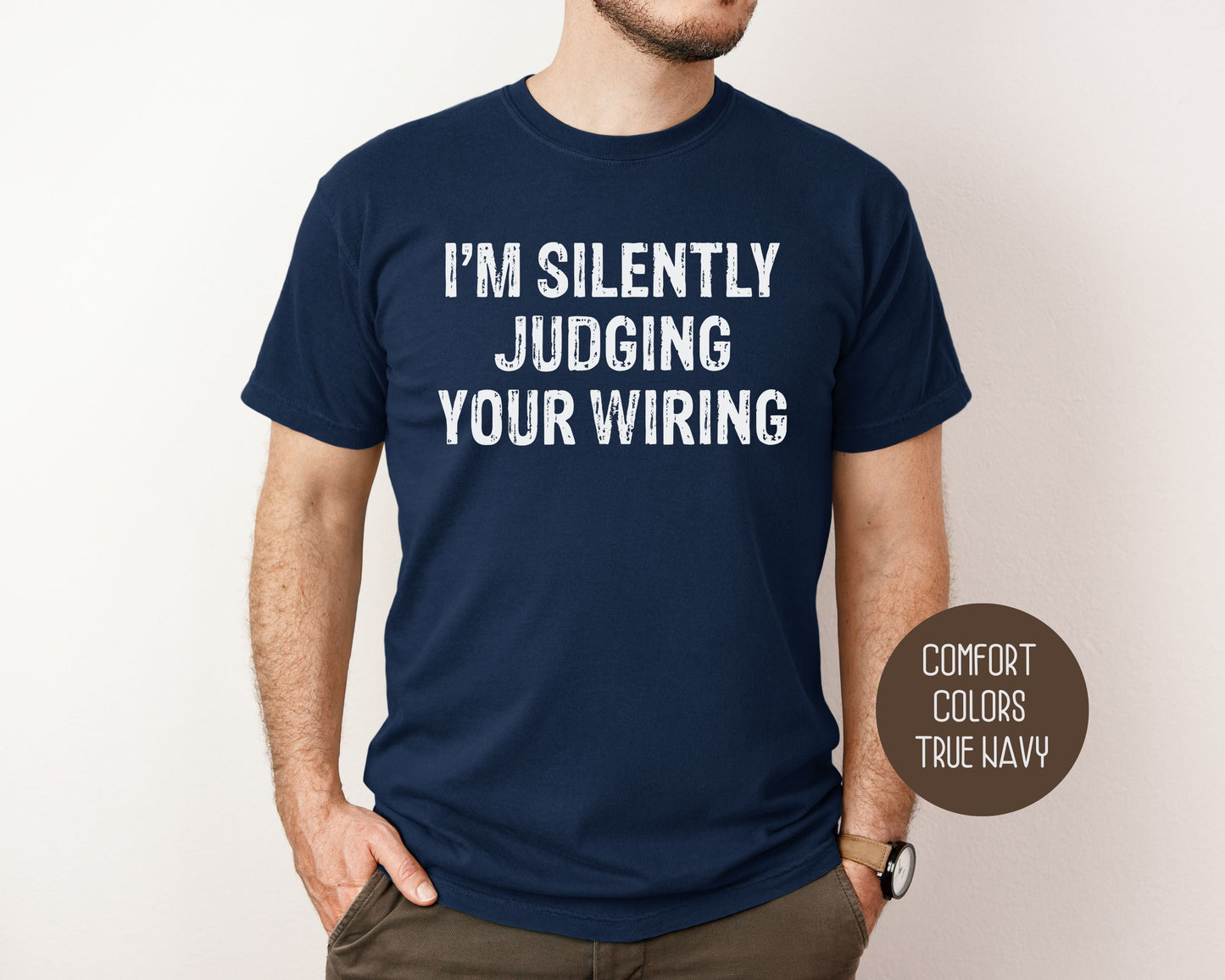 I'm Silently Judging Your Wiring Comfort Colors Shirt-13