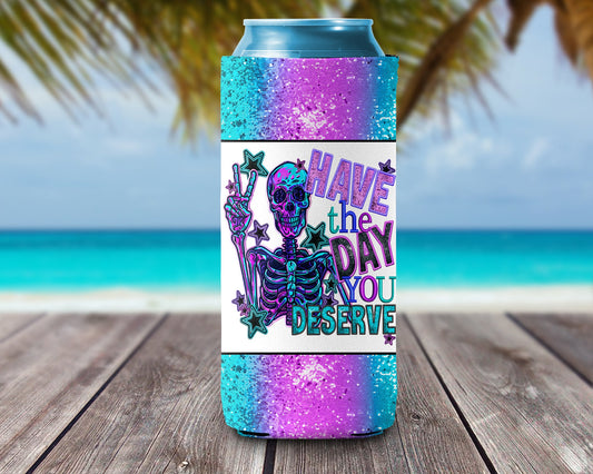 Can Cooler - Have the Day You Deserve