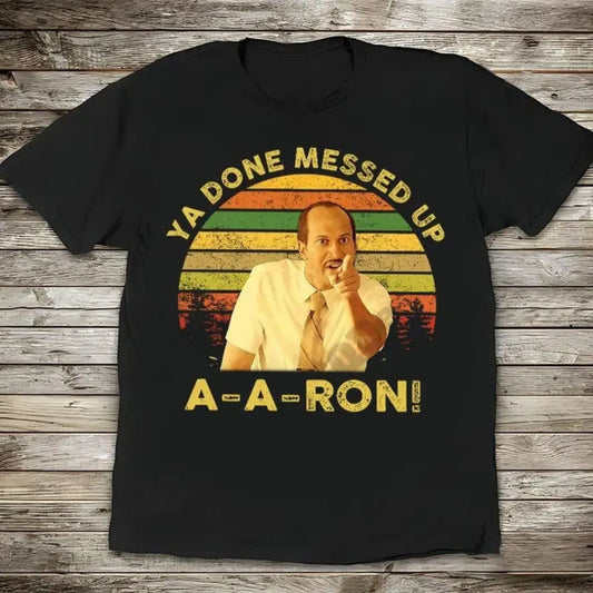 "Ya Done Messed Up Aaron" T-Shirt - Key & Peele Quote Tee, Vintage Sunset Design, Unisex Retro Apparel