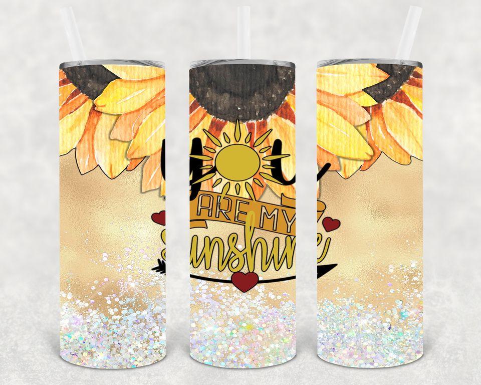 You are My Sunshine 20 oz Skinny Tumbler