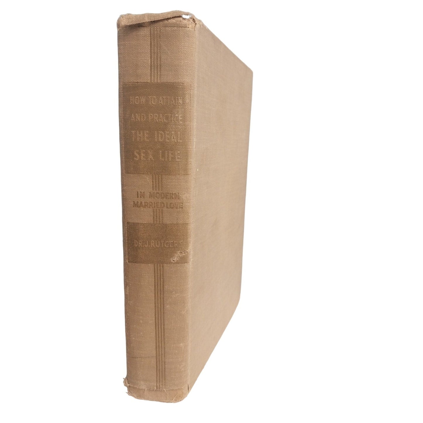 Vintage 1937 How to Attain and Practice the Ideal Sex Life by Johannes Rutgers