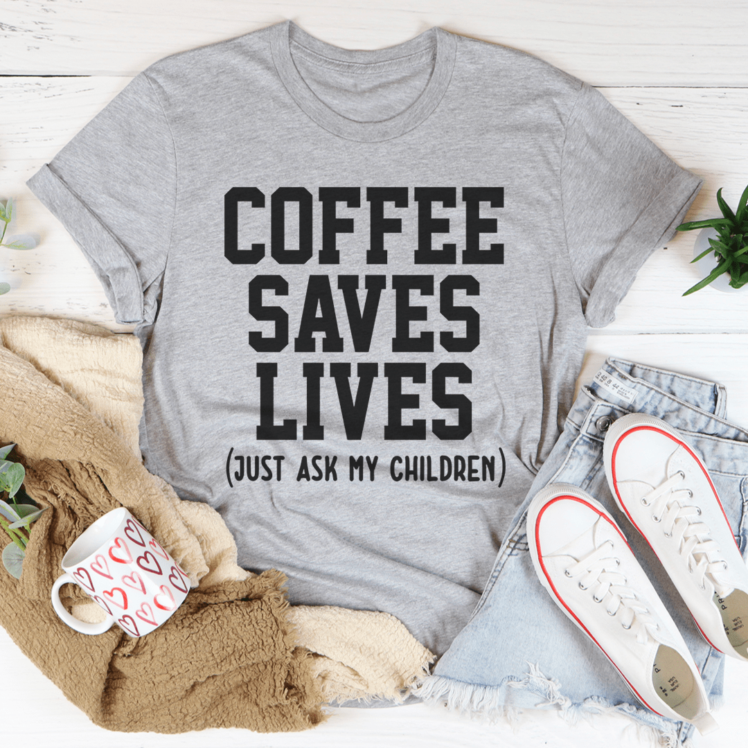 Coffee Saves Lives Tee-1