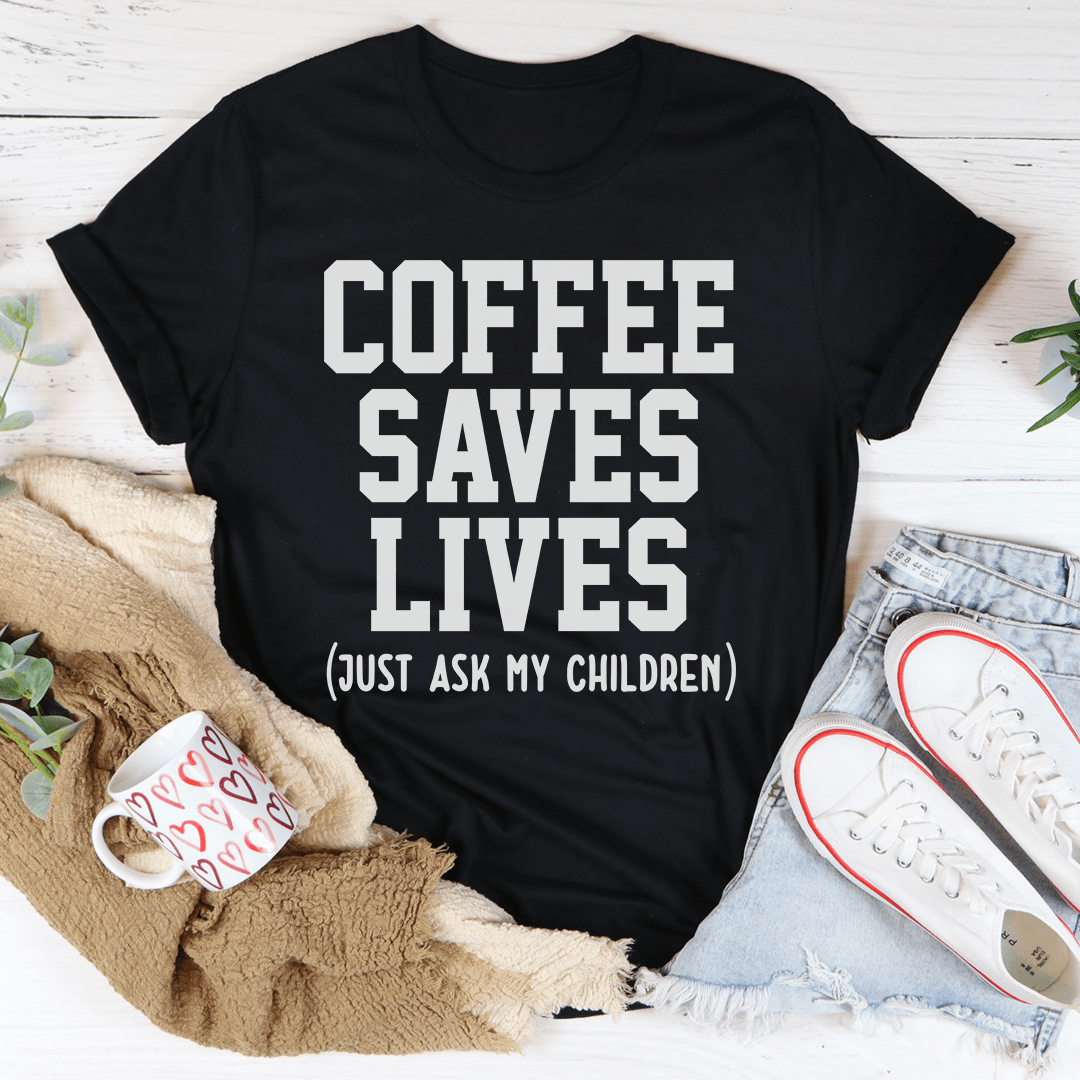 Coffee Saves Lives Tee-2