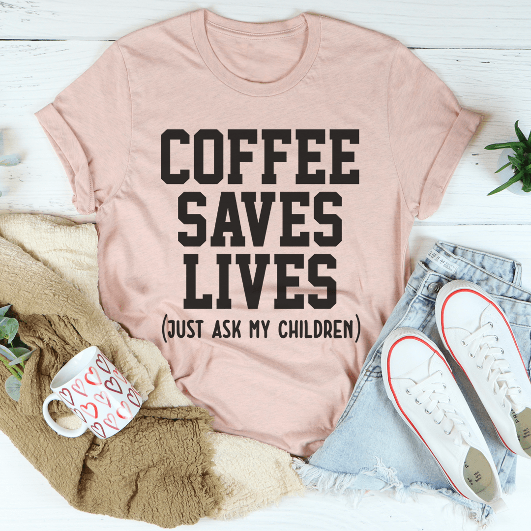 Coffee Saves Lives Tee-3