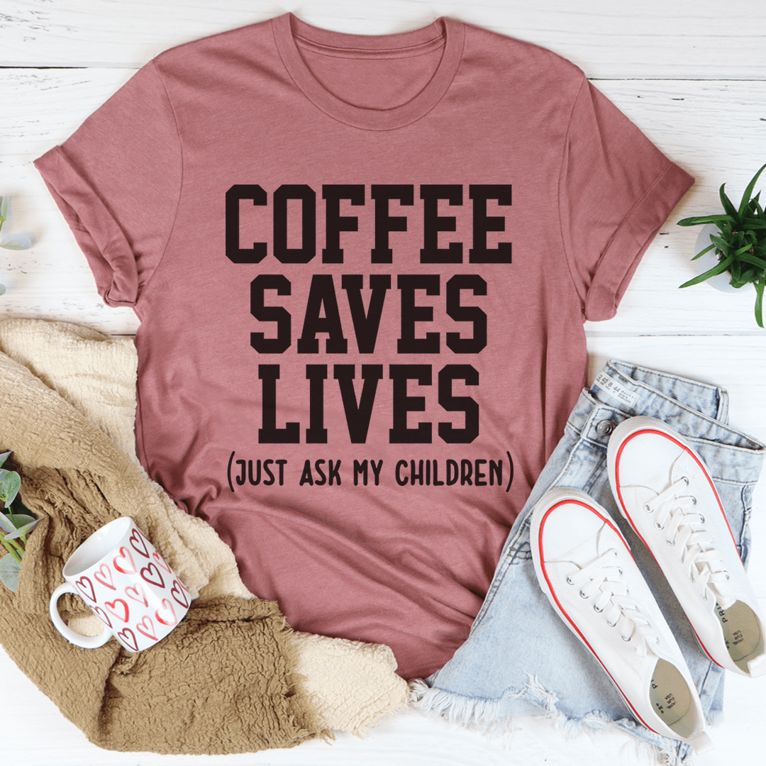 Coffee Saves Lives Tee-0