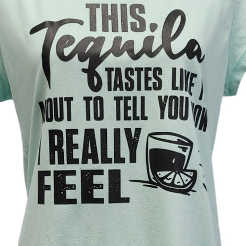 Hand Printed Upcycled Womens Medium This Tequila Tastes How I Really Feel Tee