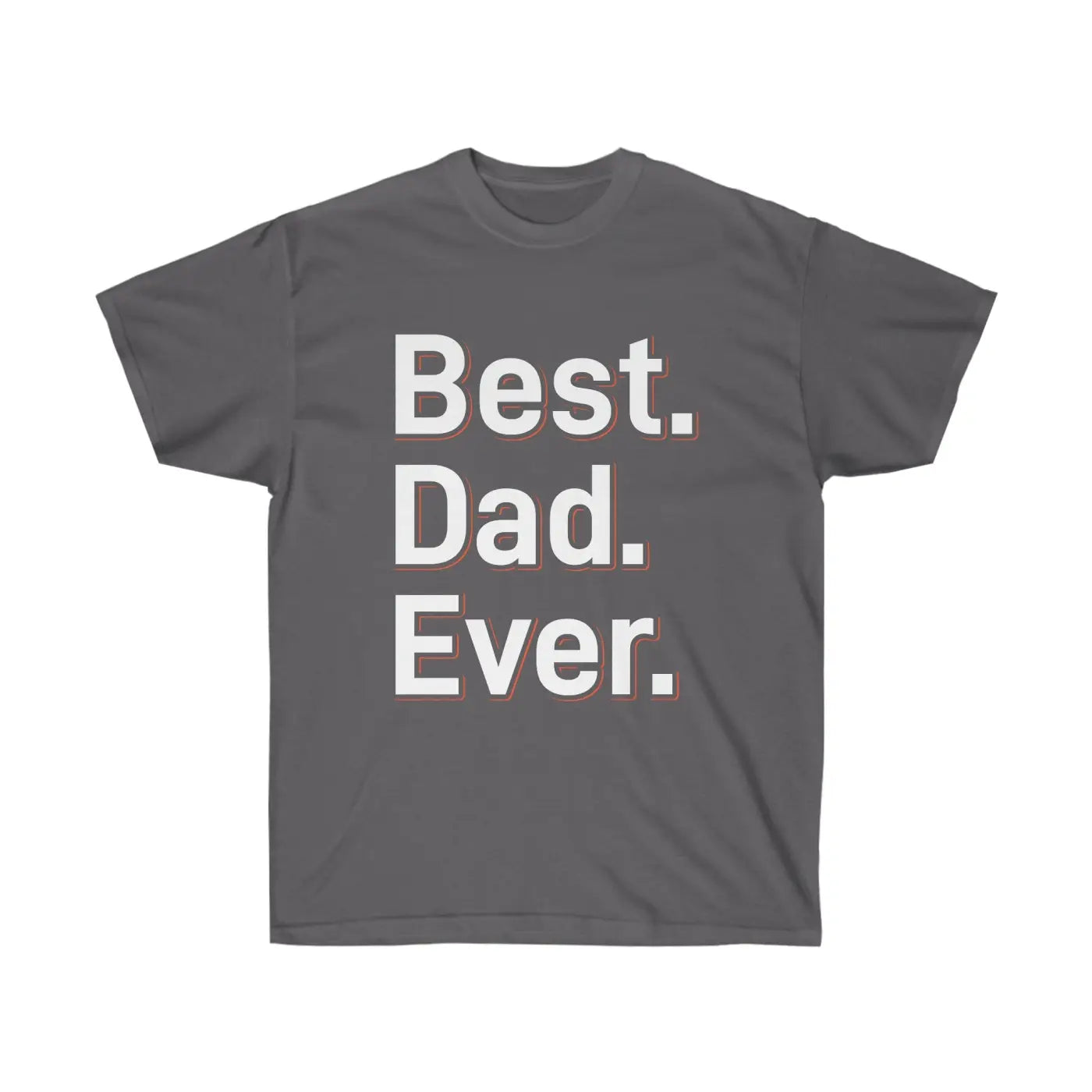 Premium Best Dad Ever Ultra Cotton Tee - Father’s Day - Dipaliz