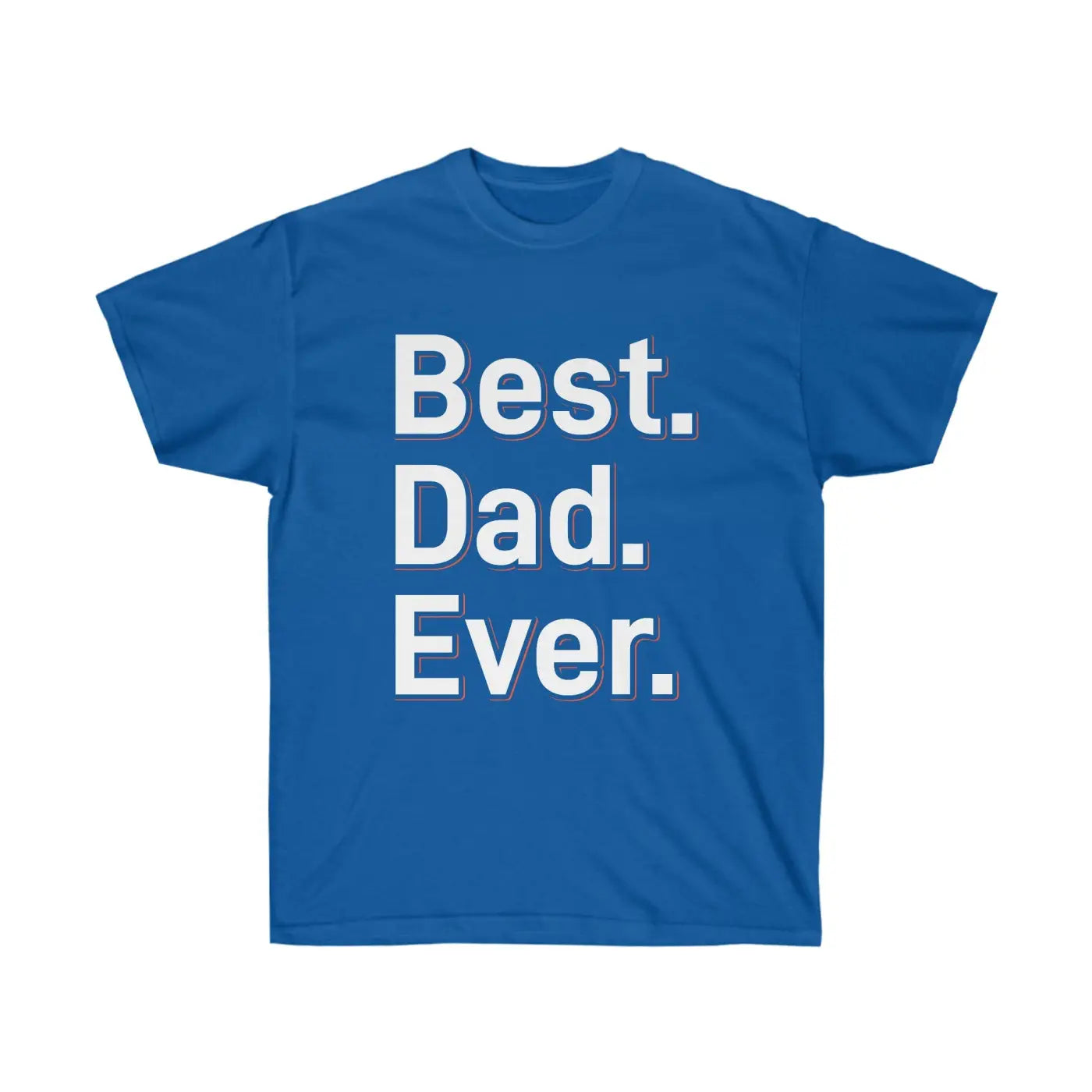 Premium Best Dad Ever Ultra Cotton Tee - Father’s Day - Dipaliz