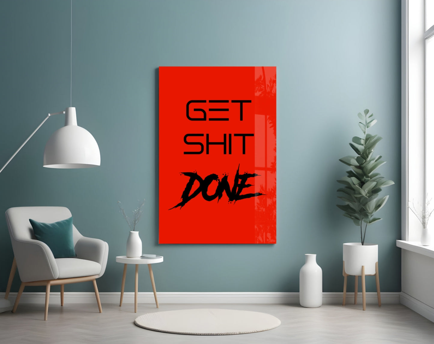 Get Shit Done Glass Wall Art  || Designer Collection