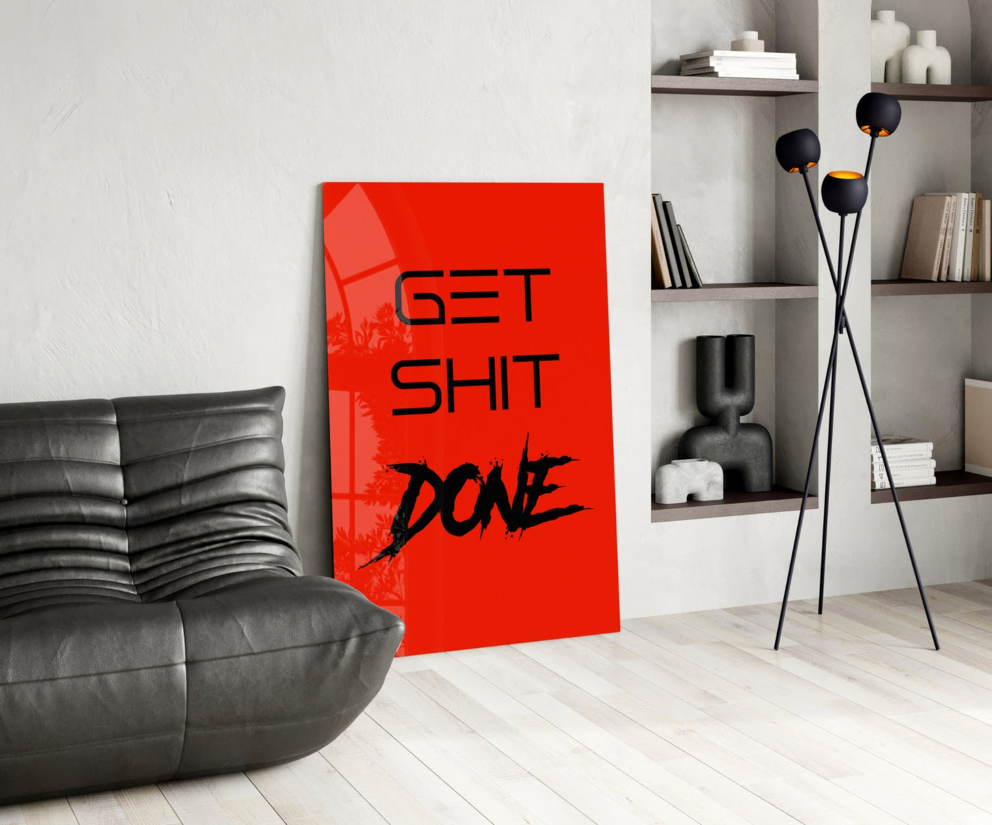 Get Shit Done Glass Wall Art  || Designer Collection