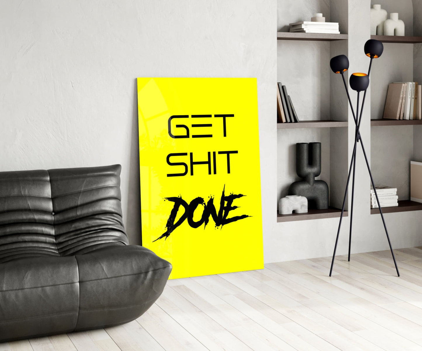Get Shit Done Glass Wall Art  || Designer Collection