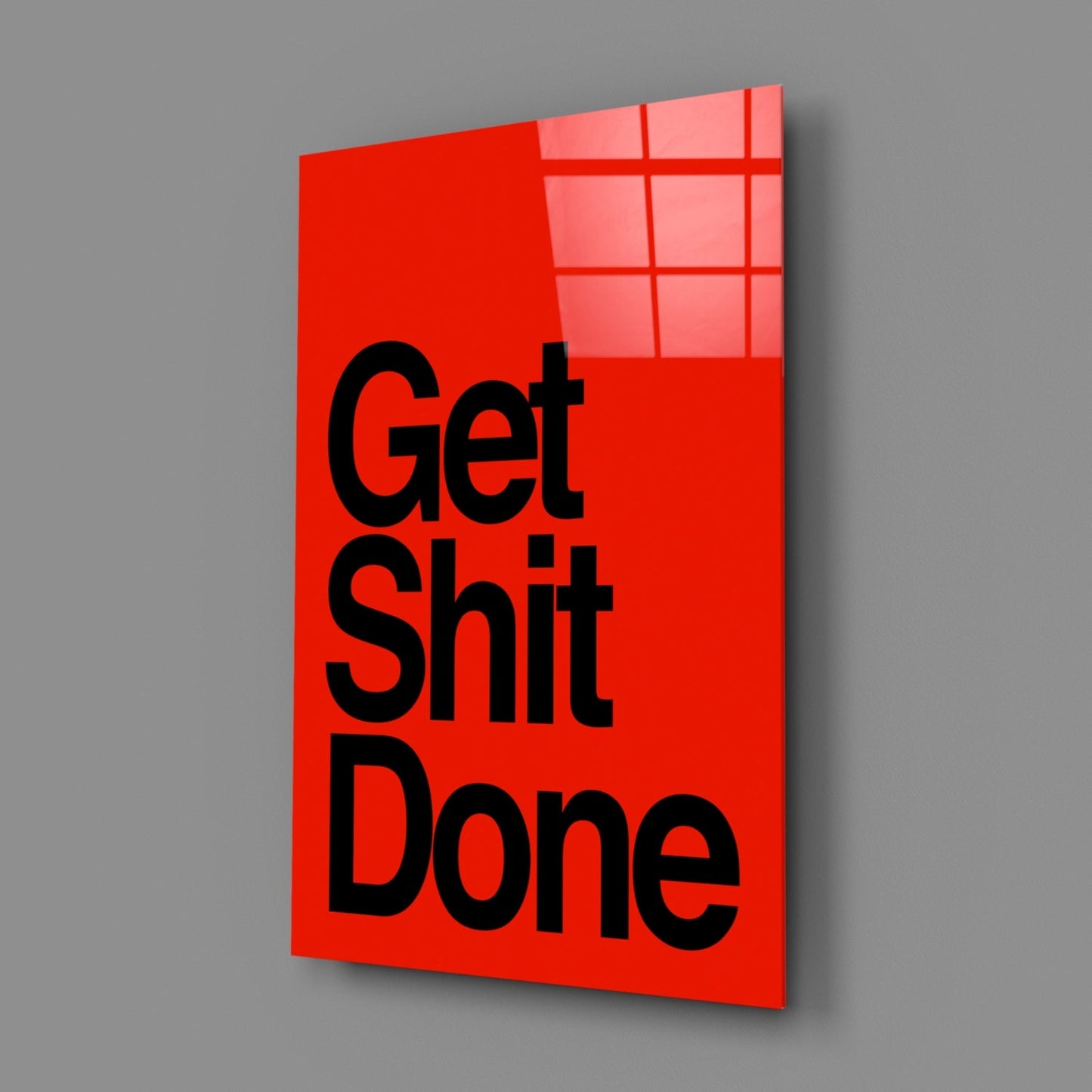 Get Shit Done Glass Wall Art  || Designer Collection-1