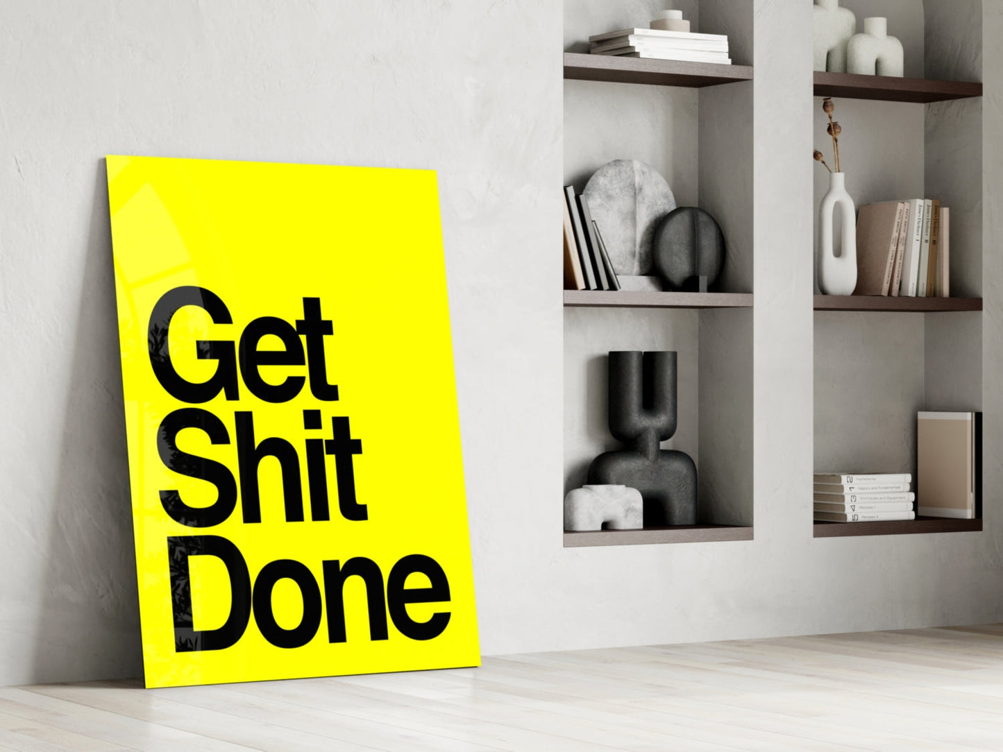 Get Shit Done Glass Wall Art  || Designer Collection