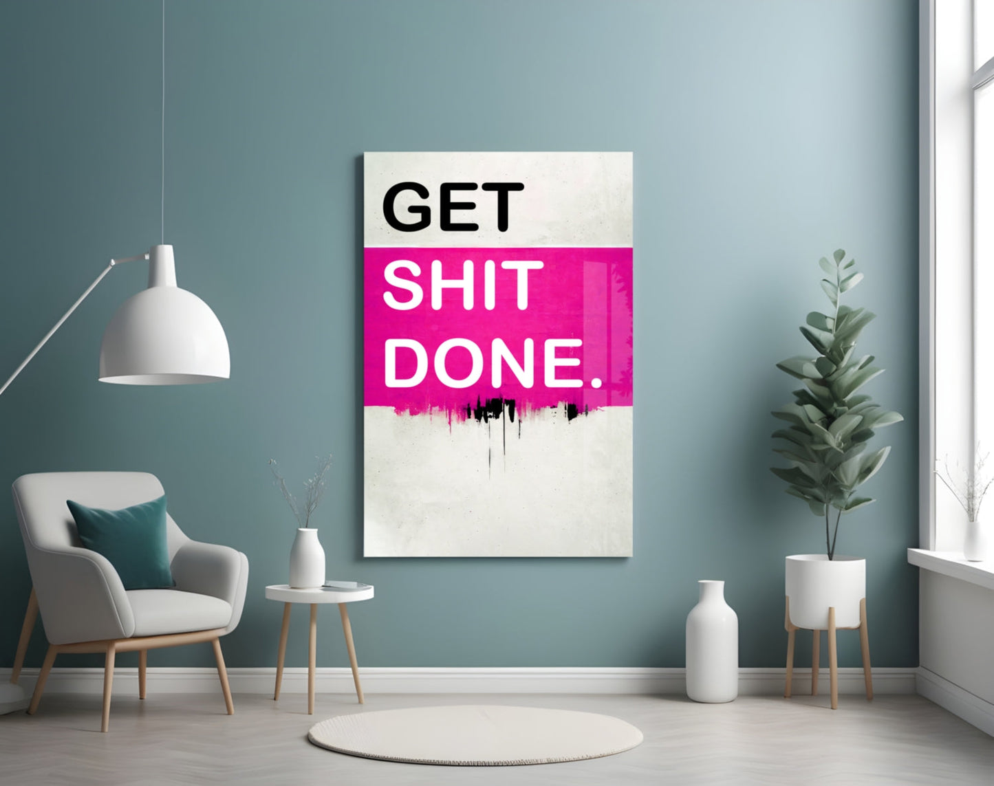 Get Shit Done Glass Wall Art || Designer Collection
