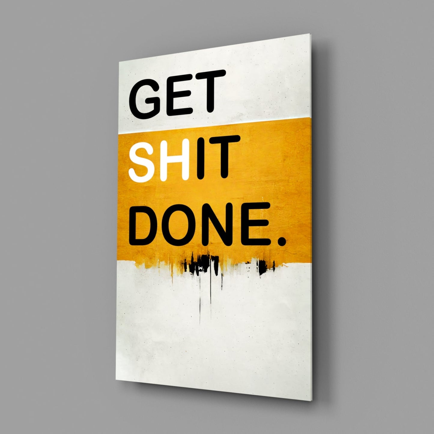 Get Shit Done Glass Wall Art || Designer Collection