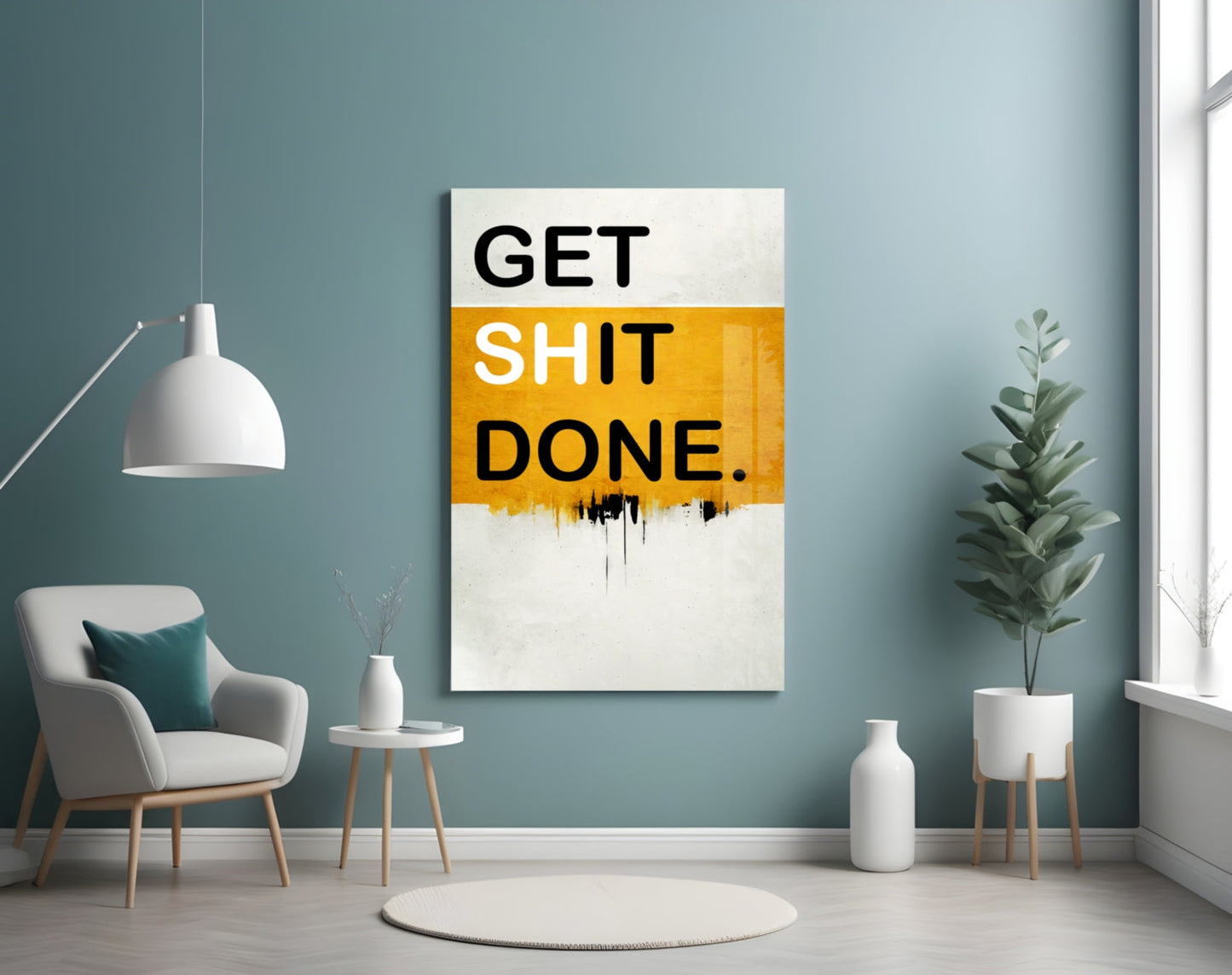 Get Shit Done Glass Wall Art || Designer Collection