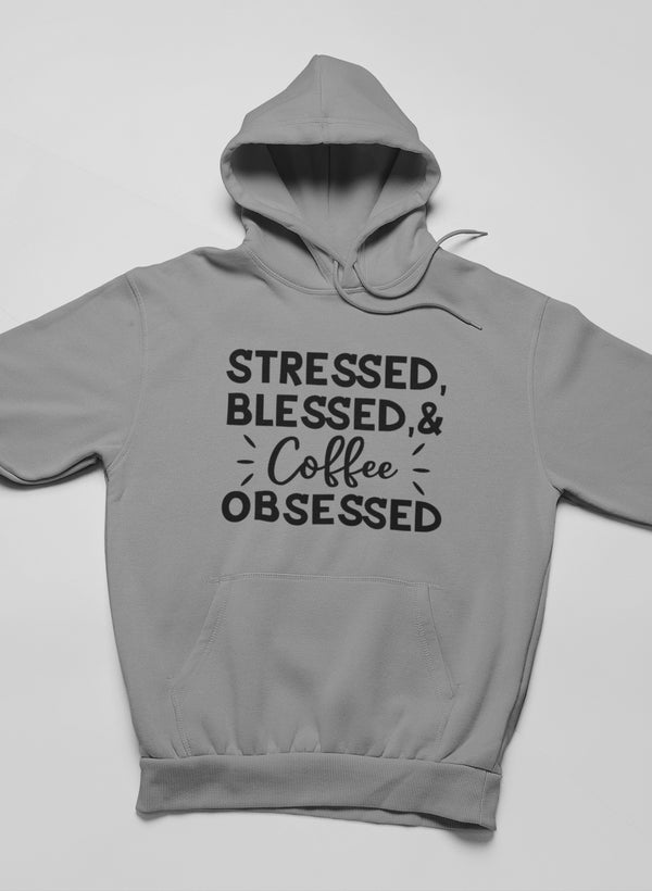 Stressed Blessed & Coffee Obsessed Hoodie-1