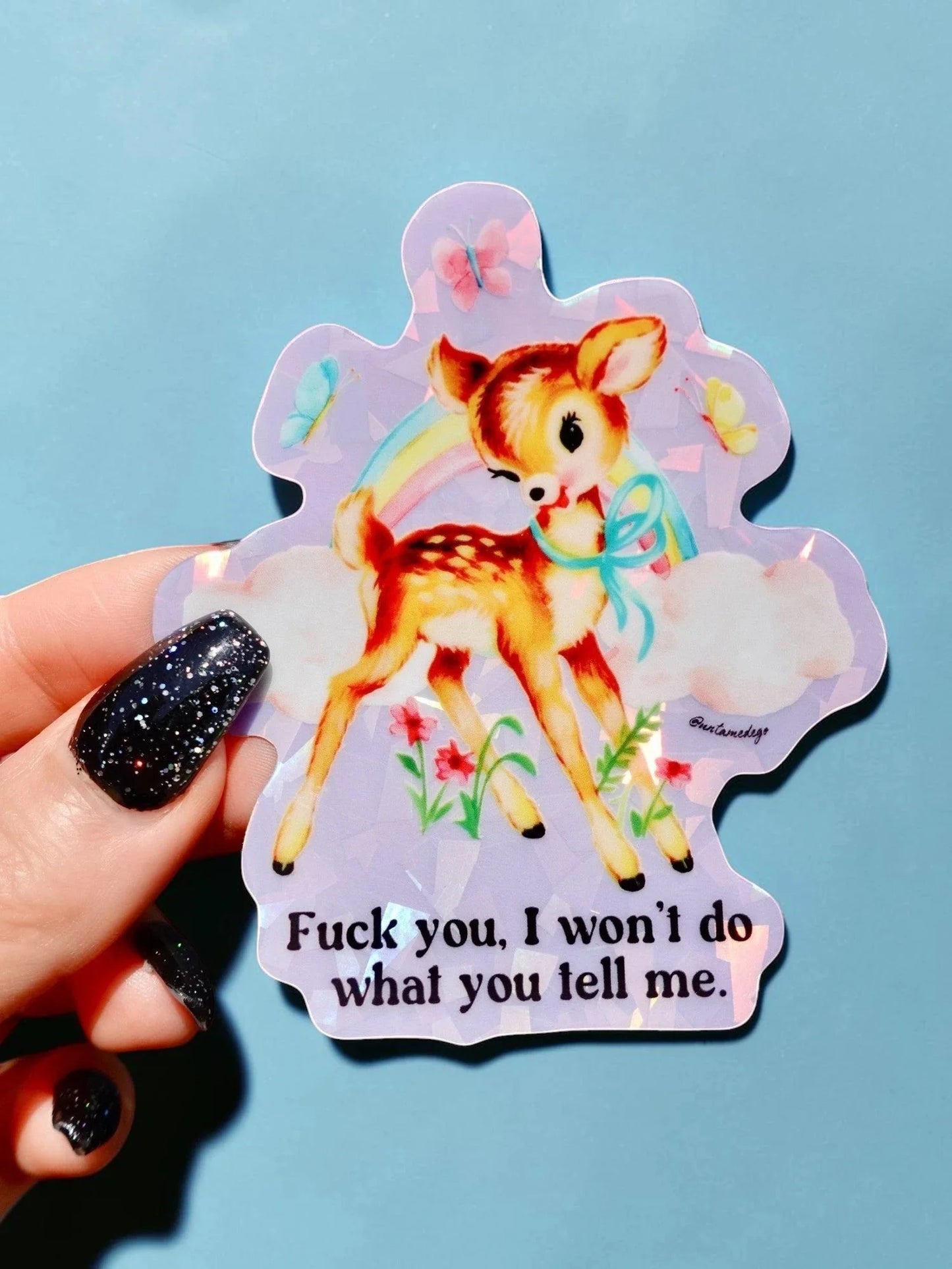 Fuck You I Won't Do What You Tell Me Holographic Vinyl Sticker