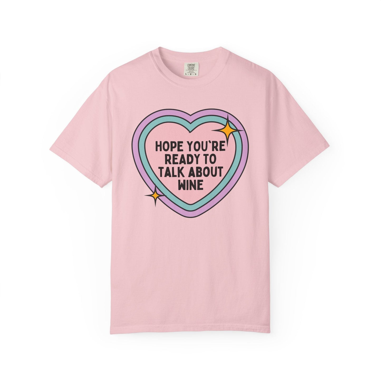 Funny Wine Lover Tee Shirt: Hope You're Ready to Talk About Wine