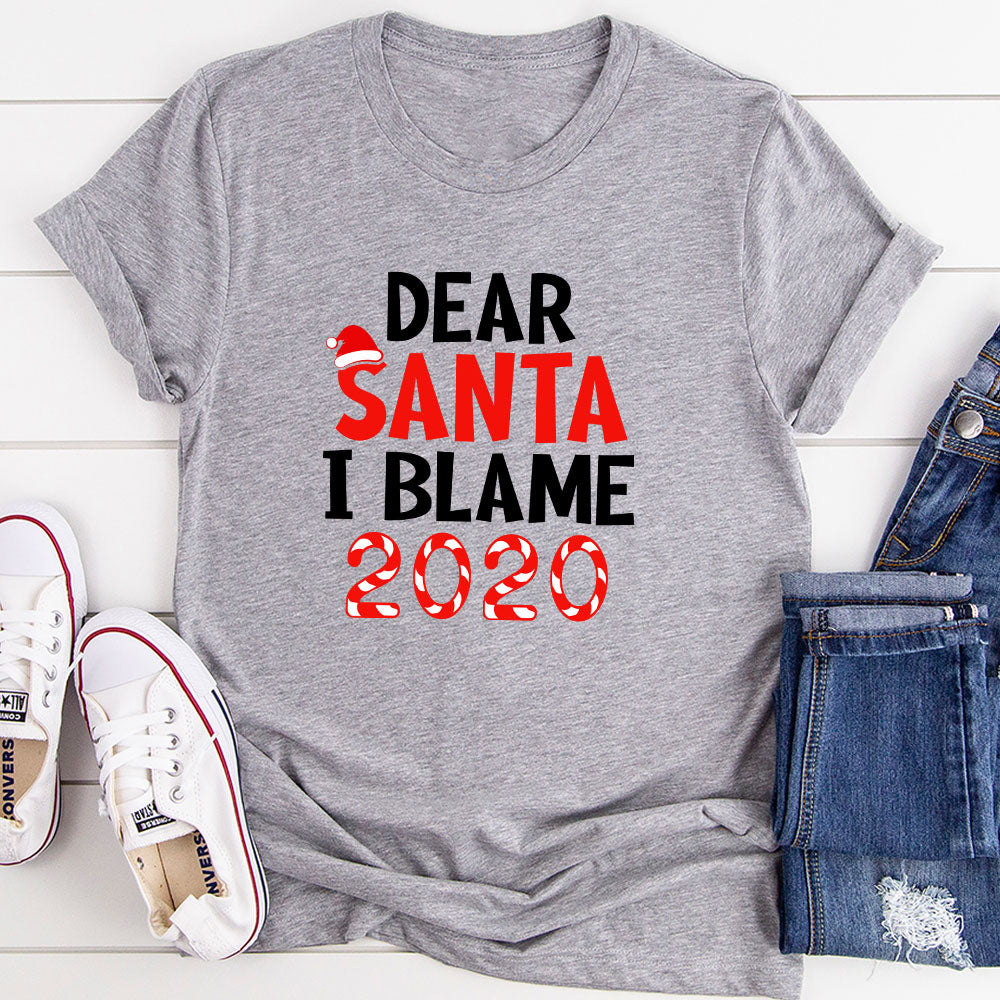 Dear Santa I Blame 2020 T-Shirt-9