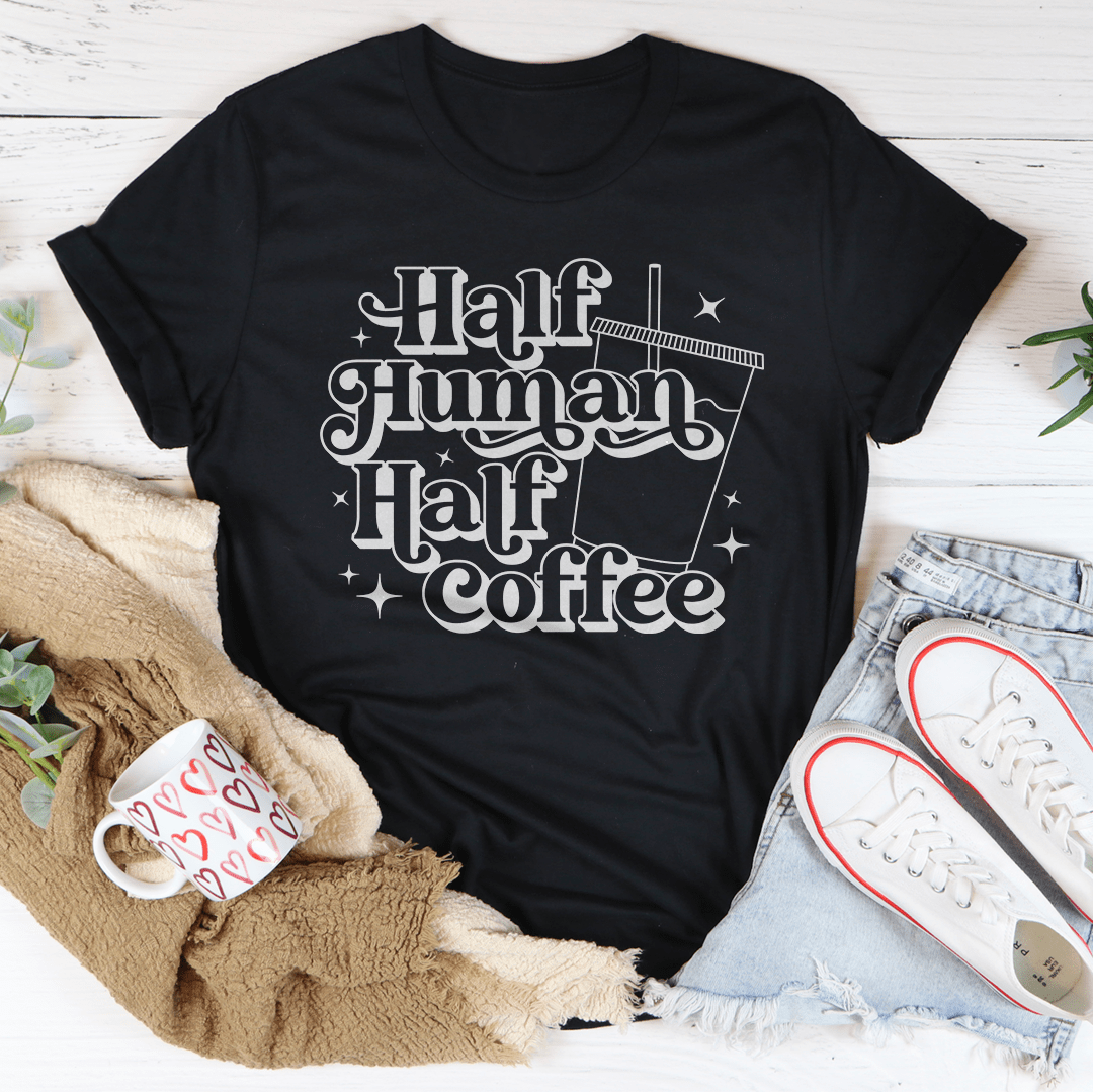 Half Human Half Coffee Tee-1