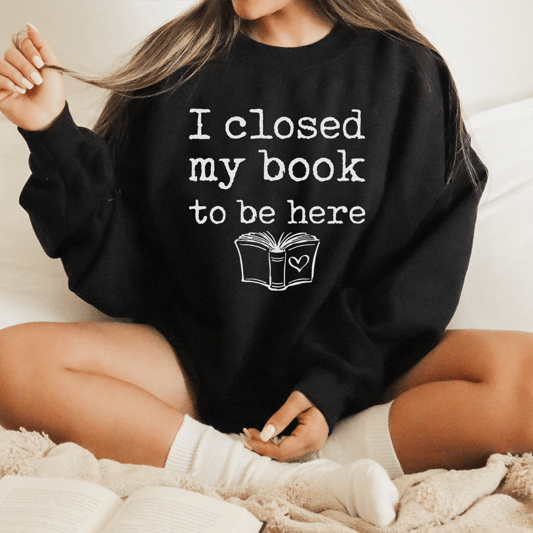 I Closed My Book To Be Here-0