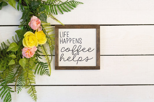life happens, coffee helps, square-0