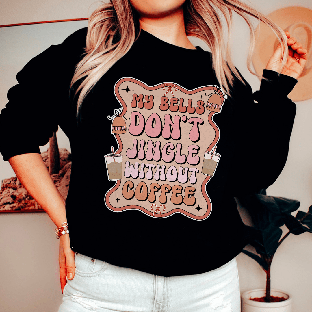 My Bells Don't Jingle Without Coffee-0