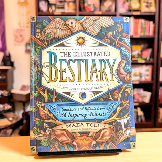 The Illustrated Bestiary: Guidance and Rituals from 36 Inspiring Animals (Wild Wisdom)