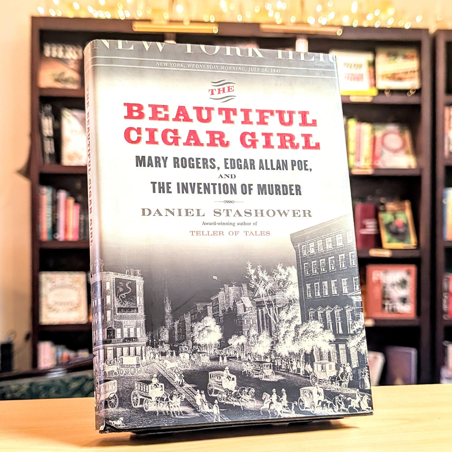 Beautiful Cigar Girl: Mary Rogers, Edgar Allan Poe, and the Invention of Murder