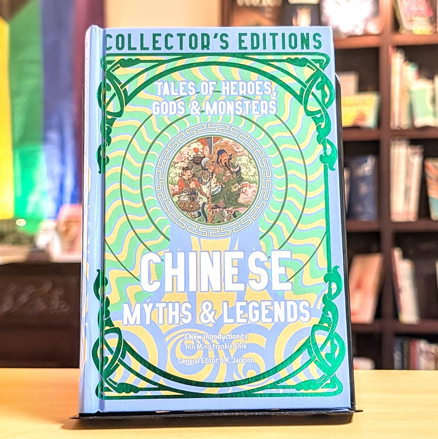 Chinese Myths  & Legends: Tales of Gods, Heroes  & Monsters