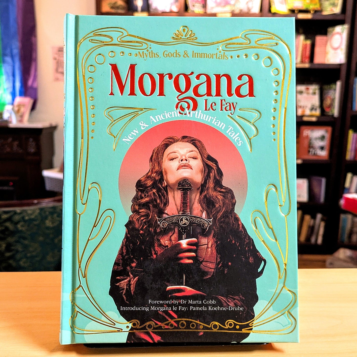 Morgana Le Fay: New  & Ancient Arthurian Tales