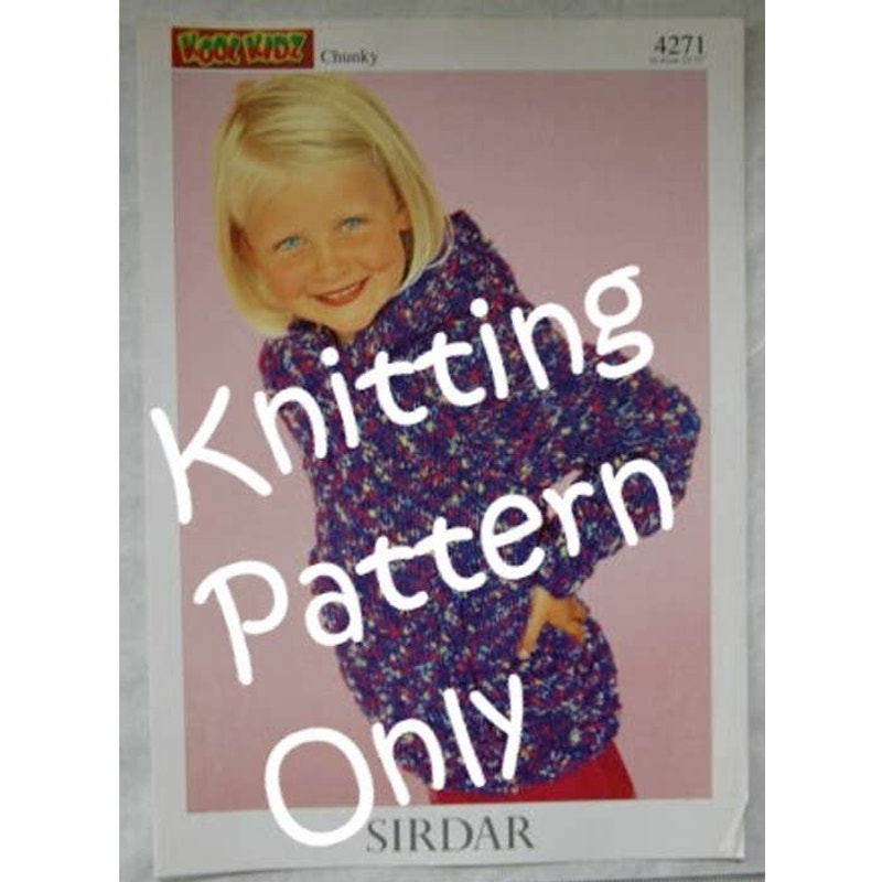 New Sirdar 4271 Kool Kidz Chunky Fun Yarn Child Hoodie Pullover Knitting Pattern