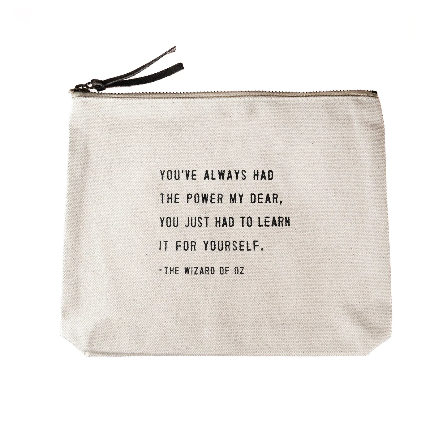 You've Always Had The Power (The Wizard of Oz Quote) Canvas Zip Bag